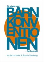 Barnkonventionen - helt enkelt av Sannie <wedberg & Sanna Mohr